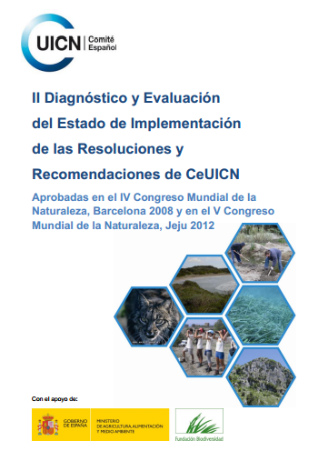 II Diagnóstico y Evaluación del Estado de Implementación de las Resoluciones y Recomendaciones de CeUICN Aprobadas en el IV Congreso Mundial de la Naturaleza, Barcelona 2008 y en el V Congreso Mundial de la Naturaleza, Jeju 2012